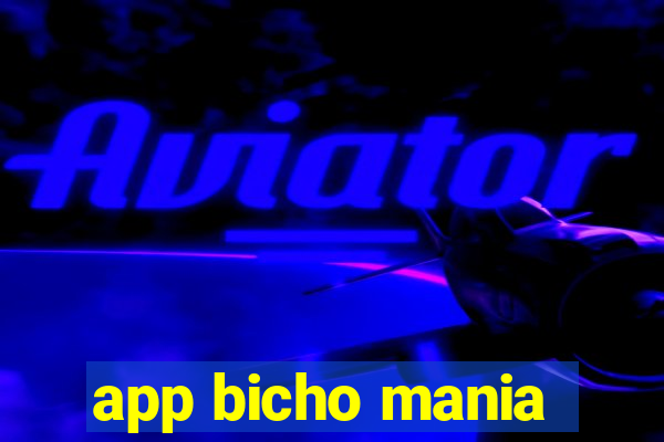 app bicho mania